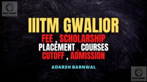 ABV IIITM Gwalior : Cutoff , Placement , Ranking , Courses , Admission , Fees 2024-2025